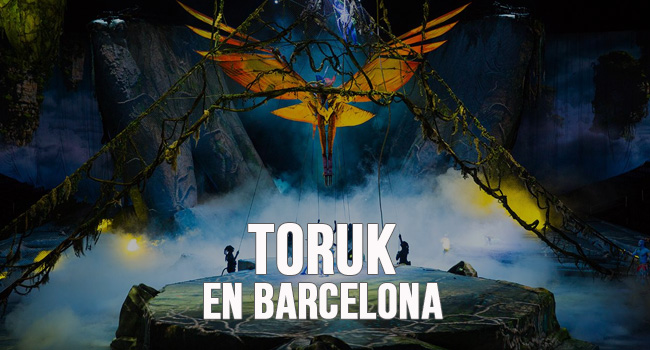 Toruk Barcelona - Cirque du Soleil